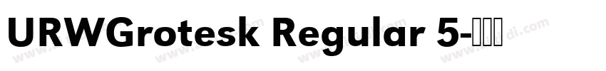 URWGrotesk Regular 5字体转换